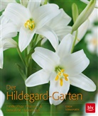 Gerda Tornieporth - Der Hildegard-Garten