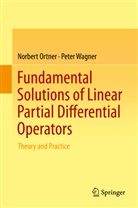 Norber Ortner, Norbert Ortner, Peter Wagner - Fundamental Solutions of Linear Partial Differential Operators