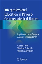 Winslow Gerrish, Winslow G Gerrish, Winslow G. Gerrish, C Scot Smith, C Scott Smith, C. Scott Smith... - Interprofessional Education in Patient-Centered Medical Homes