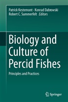 Robert C Summerfelt, Konra Dabrowski, Konrad Dabrowski, Patrick Kestemont, Robert C. Summerfelt - Biology and Culture of Percid Fishes