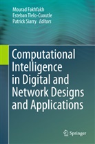 Mourad Fakhfakh, Patrick Siarry, Esteba Tlelo-Cuautle, Esteban Tlelo-Cuautle - Computational Intelligence in Digital and Network Designs and Applications