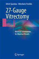 Mitrofanis Pavlidis, Ulric Spandau, Ulrich Spandau, Ulric Spandau, Ulrich Spandau - 27-Gauge Vitrectomy