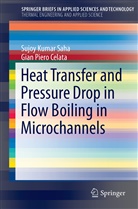 Gian Piero Celata, Sujoy Kuma Saha, Sujoy Kumar Saha - Heat Transfer and Pressure Drop in Flow Boiling in Microchannels
