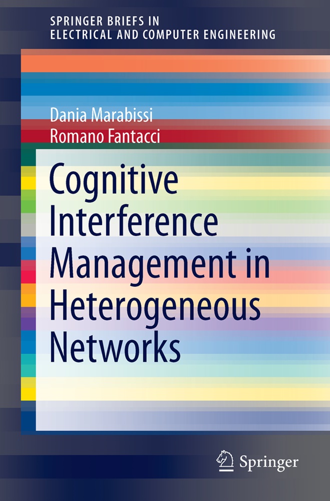 Romano Fantacci, Dani Marabissi, Dania Marabissi - Cognitive Interference Management in Heterogeneous Networks