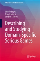 Jan Elen, Ern Lehtinen, Erno Lehtinen, Joke Torbeyns - Describing and Studying Domain-Specific Serious Games