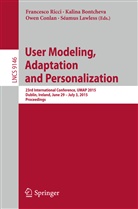 Kalin Bontcheva, Kalina Bontcheva, Owen Conlan, Owen Conlan et al, Seamus Lawless, Séamus Lawless... - User Modeling, Adaptation and Personalization