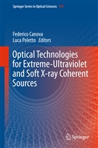 Federic Canova, Federico Canova, Poletto, Poletto, Luca Poletto - Optical Technologies for Extreme-Ultraviolet and Soft X-ray Coherent Sources