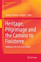 Cristin Sánchez-Carretero, Cristina Sánchez-Carretero - Heritage, Pilgrimage and the Camino to Finisterre