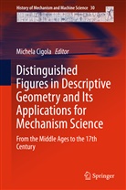 Michel Cigola, Michela Cigola - Distinguished Figures in Descriptive Geometry and Its Applications for Mechanism Science