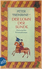 Peter Tremayne - Der Lohn der Sünde