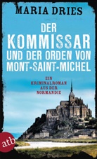 Maria Dries - Der Kommissar und der Orden von Mont-Saint-Michel