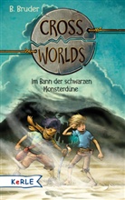B Bruder, B. Bruder, Zapf, Zapf - Cross Worlds -  Im Bann der schwarzen Monsterdüne