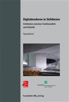 Kare Fischer, Karen Fischer, Klaus-R. Goldammer, Wolfram Kausch, Ludge Lohaus, Ludger Lohaus... - Digitalmoderne in Sichtbeton