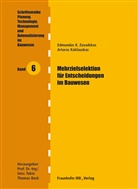 Arturas Kaklauskas, Edmundas K. Zavadskas, Thomas Bock - Mehrzielselektion für Entscheidungen im Bauwesen