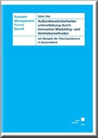 Götz Otto - Außendienstmitarbeiterunterstützung durch innovative Marketing- und Vertriebsmethoden am Beispiel der Pharmaindustrie Deutschland