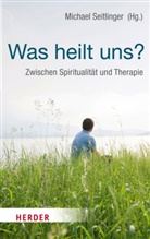 Han Jellouschek, Hans Jellouschek, Pete Schellenbaum, Peter Schellenbaum, u.a., Ken Wilber... - Was heilt uns?