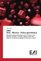 Claud Hesse - UNO Arte - Musica - Fisica quantistica