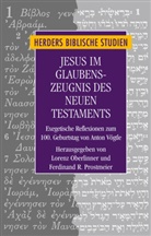 Loren Oberlinner, Lorenz Oberlinner, Ferdinand R. Prostmeier, R Prostmeier, R Prostmeier - Jesus im Glaubenszeugnis des Neuen Testaments