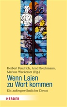 Arn Brechmann, Arnd Brechmann, Herbert Fendrich, Markus Weckesser - Wenn Laien zu Wort kommen