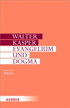 Walter Kasper, Walter (Prof.) Kasper - Gesammelte Schriften - 7: Evangelium und Dogma