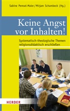 Sabin Pemsel-Maier, Sabine Pemsel-Maier, Schambeck, Schambeck, Mirjam Schambeck - Keine Angst vor Inhalten!