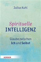 Julius Kuhl - Spirituelle Intelligenz
