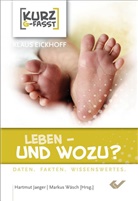 Klaus Eickhoff, Hartmu Jaeger, Hartmut Jaeger, Wäsch, Markus Wäsch - Leben - und wozu?