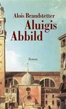 Brandstetter, Alois Brandstetter - Aluigis Abbild