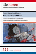 Jürge Krätzer, Jürgen Krätzer, Ulric Steinmetzger, Ulrich Steinmetzger, Viertelhaus, Jürgen Krätzer... - die horen - 259: Sonne, Mond und Sterne