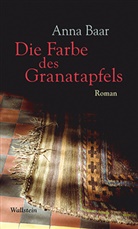 Anna Baar, Anna (Dr.) Baar - Die Farbe des Granatapfels