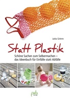 Jutta Grimm, Hanna Rudolf, Hanna Rudolf, Lea Schweitzer - Statt Plastik