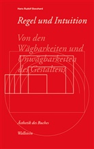 Hans R. Bosshard, Hans Rudolf Bosshard - Regel und Intuition