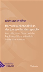 Raimund Wolfert - Homosexuellenpolitik in der jungen Bundesrepublik