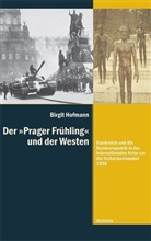 Birgit Hofmann - Der »Prager Frühling« und der Westen