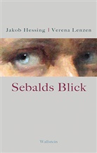 Jako Hessing, Jakob Hessing, Jakob (Prof. Dr.) Hessing, Verena Lenzen, Verena (Prof. D Lenzen - Sebalds Blick