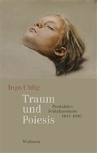 Ingo Uhlig, Ingo (PD Dr.) Uhlig - Traum und Poiesis
