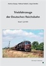 Volkmar Kubitzki, Jürgen Scheller, Andreas Stange - Triebfahrzeuge der Deutschen Reichsbahn