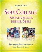 Seena B. Frost - SoulCollage® - Kreativbilder deiner Seele