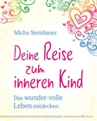 Micha Steinhauer - Deine Reise zum inneren Kind