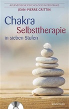 Jean-Pierre Crittin - Chakra Selbsttherapie in sieben Stufen, m. 1 Audio-CD