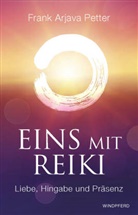 Frank A. Petter, Frank Arjava Petter - Eins mit Reiki