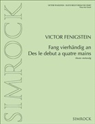 Viktor Fenigstein - Fang vierhändig an