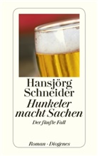 Hansjörg Schneider - Hunkeler macht Sachen