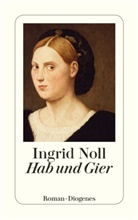 Ingrid Noll - Hab und Gier