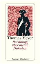 Thomas Meyer - Rechnung über meine Dukaten