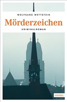Wolfgang Wettstein - Mörderzeichen