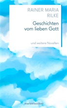 Rainer Maria Rilke, Rainer Maria Rilke - Geschichten vom lieben Gott