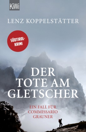 Lenz Koppelstätter, Lenz Koppelstetter - Der Tote am Gletscher - Ein Fall für Commissario Grauner. Südtirol-Krimi