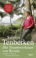 Sabriye Tenberken - Die Traumwerkstatt von Kerala