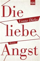 Liane Dirks - Die liebe Angst